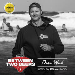 Dave Wood: How to stay calm under pressure - Between Two Beers Podcast