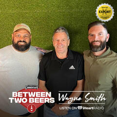 Sir Wayne Smith on All Blacks Career & Culture, Black Ferns, Future of Rugby - Between Two Beers Podcast