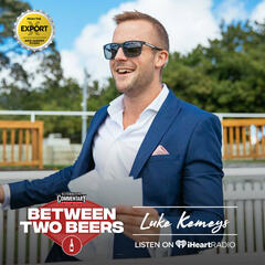 Luke Kemeys: How the Boys Got Paid - Between Two Beers Podcast