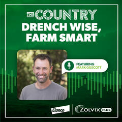 The Country: Drench Wise, Farm Smart Ep. 2 with Mark Guscott and Colin McKay - The Country