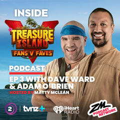 Week 3 Recap with Adam O'Brien and Dave Ward - Inside Celebrity Treasure Island