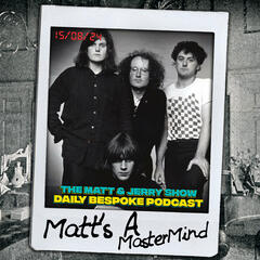 Matt Is A Mastermind - The Daily Bespoke August 15 - The Hauraki Breakfast Podcast