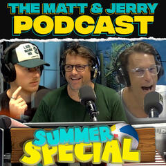 A Planning Session - The Summer Series January 8th - The Matt & Jerry Show
