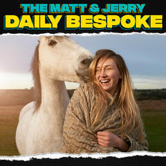 Majority Of This Episode Has Been Deleted - The Daily Bespoke February 8 - The Matt & Jerry Show