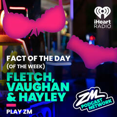 Fletch, Vaughan & Hayley's Fact of the Day (of the Week!) - Lingerie Week! - ZM's Fletch, Vaughan & Hayley