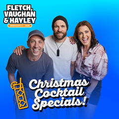 Fletch, Vaughan & Hayley's Christmas Cocktail Special '25- Episode Thirteen - ZM's Fletch, Vaughan & Hayley