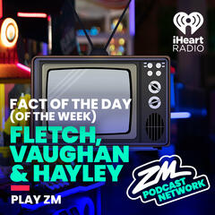 Fletch, Vaughan & Hayley's Fact of the Day (of the Week!) - Television Week! - ZM's Fletch, Vaughan & Hayley