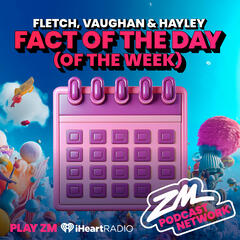 Fletch, Vaughan & Hayley's Fact of the Day (of the Week!) - Calendar Week! - Fact Of The Day