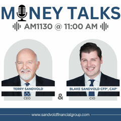 9/13:  The Sandvold Approach - Money Talks with Terry Sandvold and Blake Sandvold
