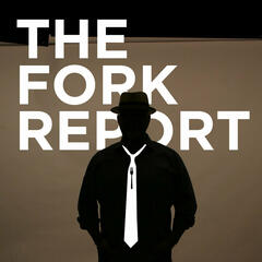 Welcome Back NEIL!! - The Fork Report w Neil Saavedra