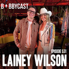 #531 - Lainey Wilson on the Impact Fame Has Had on Her Family + Her Fiancée Keeping Her Grounded & Who She Takes Advice From + The Importance of Having Grace for Herself and Her Performances + Bobby Reviews His Summer Notes on Movies and TV Shows He Watched - Bobbycast