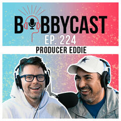 #224 - Bobby + Eddie talk about Crazy Twists in Songs and New Music This Week - Bobbycast