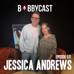 #511 - Jessica Andrews on the Success of Her Song “Who I Am” + Signing Her First Record Deal at 13 Years Old + Having Her Life Ruined by an Imposter + Her Connection to Taylor Swift’s Career - Bobbycast
