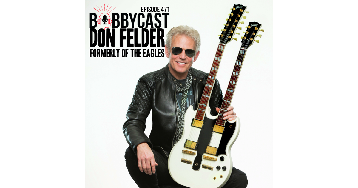 471 - Don Felder Formerly of The Eagles on Untold Story