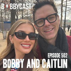 BOBBYCAST: Bobby and His Wife Caitlin on Their European Trip - The Bobby Bones Show