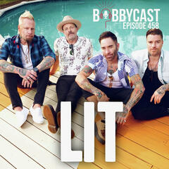 #458 - Lit On The Band's Untold Story + 'My Own Worst Enemy' 20th Anniversary - Bobbycast