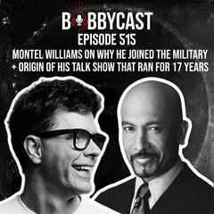 #515 - Montel Williams on Why He Joined the Military + Origin of His Talk Show + How He Started a Trend on His Talk Show Before TikTok + Bobby Gets Interviews About What He Wants His Legacy to Be - Bobbycast