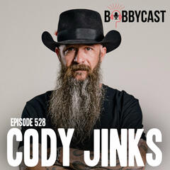 #528 - Cody Jinks on Why People Think He’s Mean + The Reason He Quit Drinking + From Playing 200 Shows a Year to Spending More Time with Family + How an Identity Crisis Led To a Big Mistake  - Bobbycast