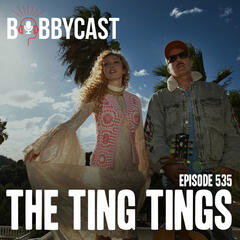 #535 - The Ting Tings on Why They Never Felt the Success of “That’s Not My Name” + How an iPod Commercial Changed Their Life + The Importance of Failure + Bobby Responds to YouTube Comments and Critiques - Bobbycast