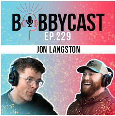 #229 - I Talked With New Artist Jon Langston + Bobby and Eddie on Bands Who Hated Each Other - Bobbycast