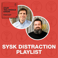 SYSK Distraction Playlist: Was there a real King Arthur? - Stuff You Should Know