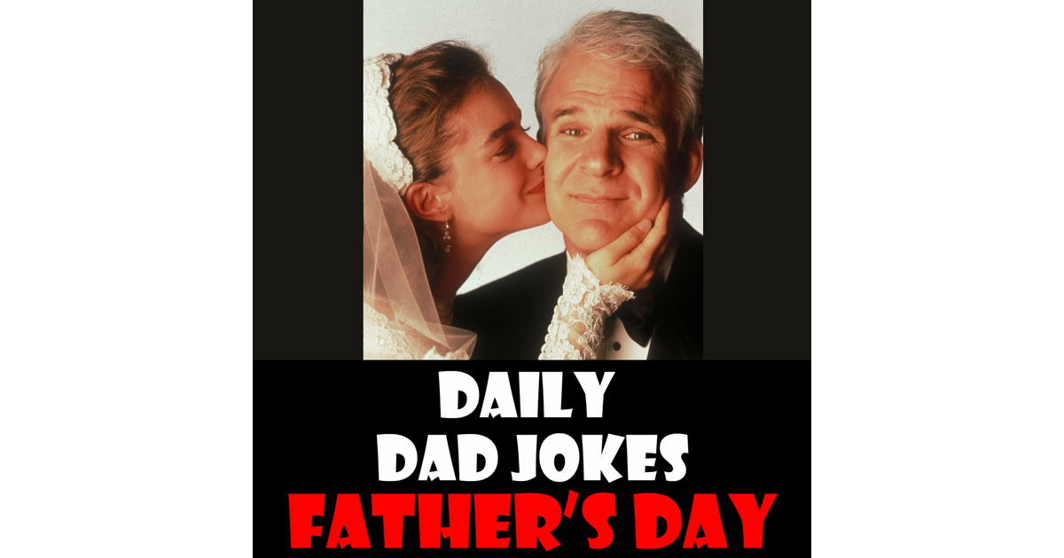 Happy Father S Day 14 June 2024 Daily Dad Jokes Iheart