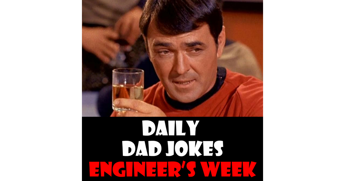 National Engineering Week! Engineer some groans with these dad jokes ...