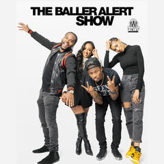 Episode 206 "Testify" - The Baller Alert Show