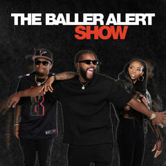 Episode 336 "Kenny Burns" - The Baller Alert Show