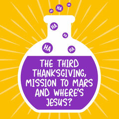 The Third Thanksgiving, Mission to Mars and Where’s Jesus? - Alchemy This