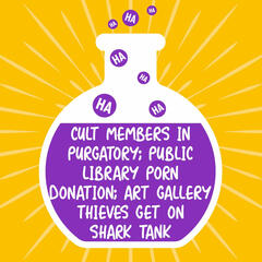Cult Members in Purgatory; Public Library Porn Donation; Art Gallery Thieves Get on Shark Tank - Alchemy This