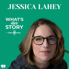 Jessica Lahey - What's Her Story With Sam & Amy