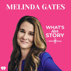 Melinda Gates - What's Her Story With Sam & Amy