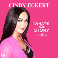 Cindy Eckert - What's Her Story With Sam & Amy