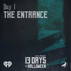 S1/E1 | The Entrance - 13 Days of Halloween