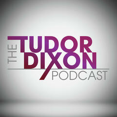 The Tudor Dixon Podcast: Democrats Want To Draft Your Daughter To War - The Clay Travis and Buck Sexton Show