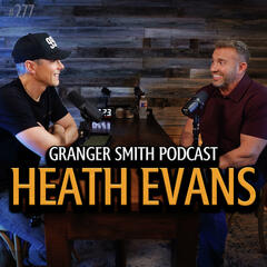 How To Win On and Off The Field - Granger Smith Podcast