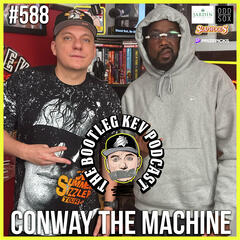 #588 - Conway The Machine on Griselda’s Future, New Music Hiatus, Health Update, KD & The Buffalo Bills - The Bootleg Kev Podcast