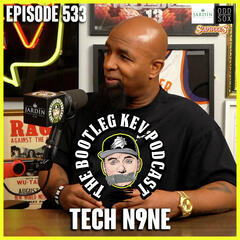 #533 - Tech N9ne - The Bootleg Kev Podcast