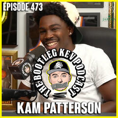 #473 - Kam Patterson - The Bootleg Kev Podcast