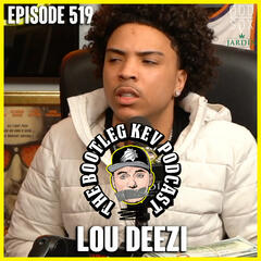 #519 - Lou Deezi - The Bootleg Kev Podcast