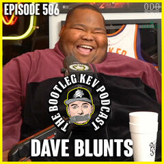 #506 - Dave Blunts  - The Bootleg Kev Podcast
