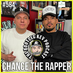 #584 - Chance The Rapper Talks Acid Rap, New Album, Blog Era, Apple Music Deal, Mac Miller, Kanye & More - The Bootleg Kev Podcast