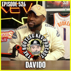 #526 - Davido - The Bootleg Kev Podcast