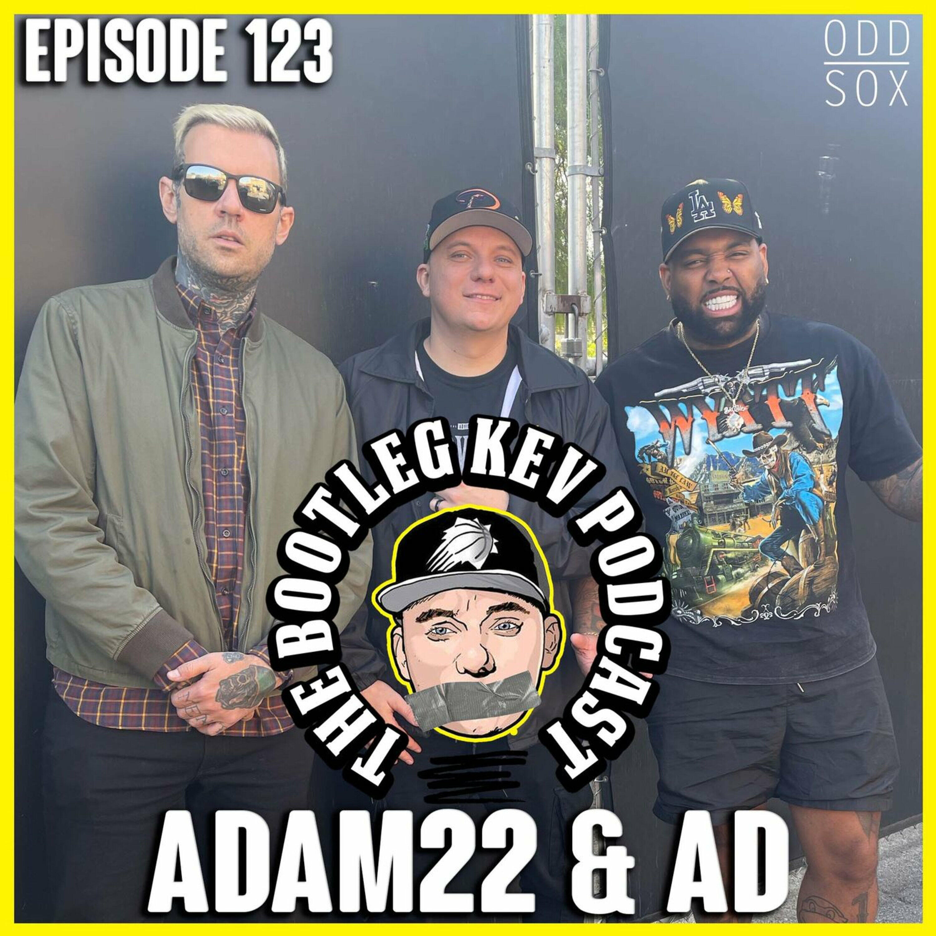 123 - Adam22 & AD - The Bootleg Kev Podcast | iHeart