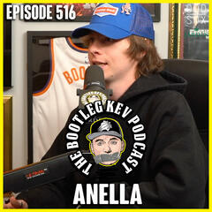 #516 - Anella  - The Bootleg Kev Podcast