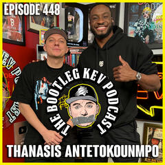 #448 - Thanasis Antetokounmpo - The Bootleg Kev Podcast