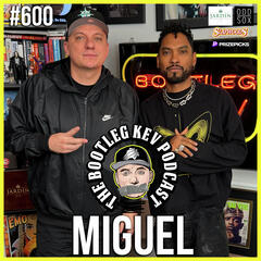 #600 - Miguel Talks New Era with ‘CAOS,’ Viral Suspension Performance, Working with His Girlfriend & More - The Bootleg Kev Podcast