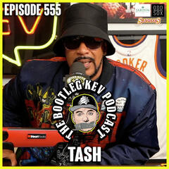 #555 - Tash - The Bootleg Kev Podcast