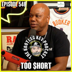 #540 - Too $hort - The Bootleg Kev Podcast
